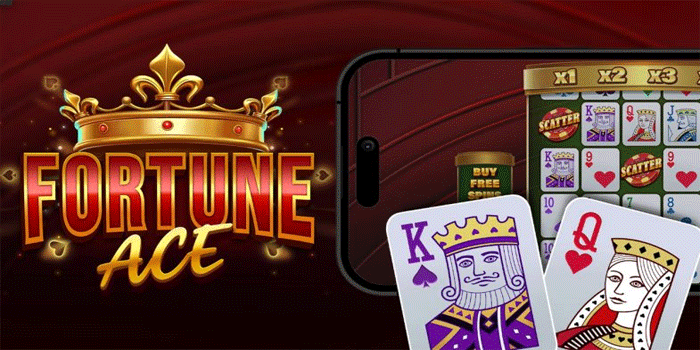 Strategi Praktis Main Slot Fortune Ace Untuk Maxwin Beruntun